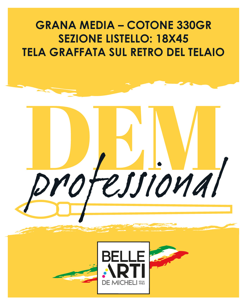 Tele per pittura " DEM PROFESSIONAL " Grana Media - Qualità Italiana