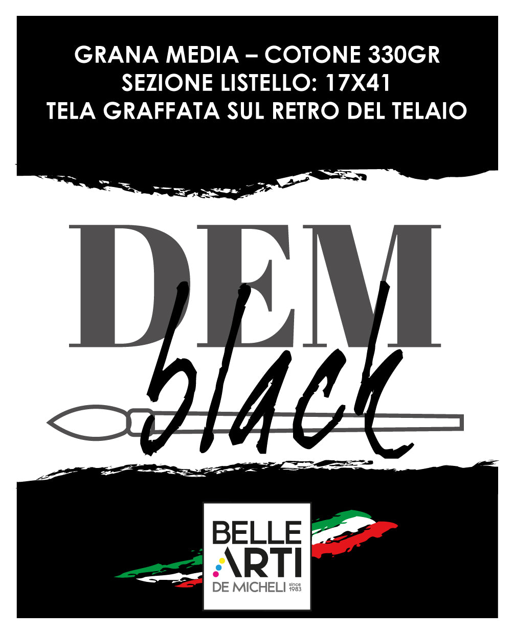 Tele per pittura " DEM BLACK" Grana Media - Qualità Italiana