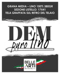 Tele per pittura " DEM PURO LINO" Grana Media - Qualità Italiana